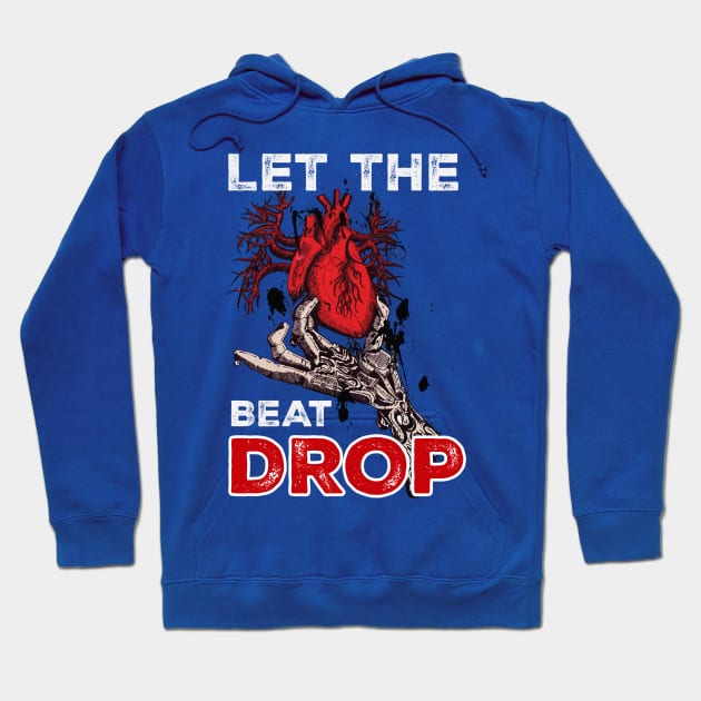 let the beat drop 1 Hoodie by CedricPatels